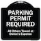 Signmission Designer Series-Parking Permit Required All Others Towed Owners Expense, 18" L, 18" H, BW-1818-9798 A-DES-BW-1818-9798 - alternate 1